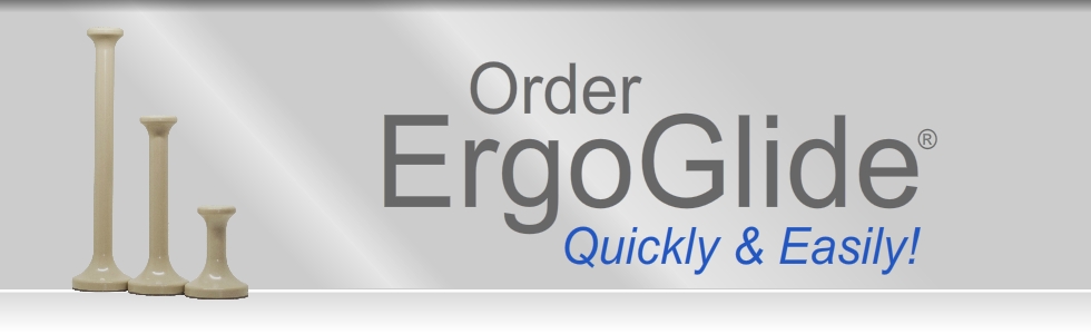 Order ErgoGlides®