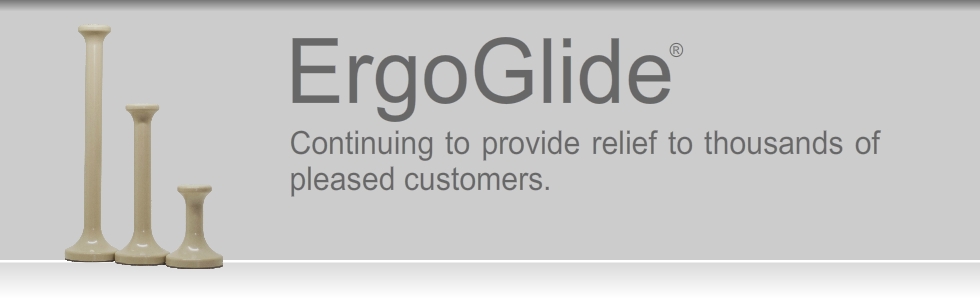 About ErgoGlides®